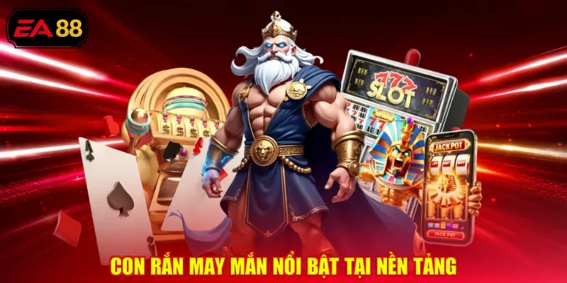 Con rắn may mắn nổi bật tại nền tảng