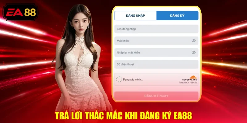 Trả lời thắc mắc khi đăng ký EA88
